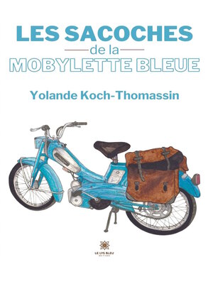 cover image of Les sacoches de la mobylette bleue